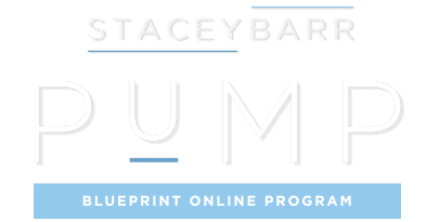 PuMP Performance Measure Blueprint Online Program, by Stacey Barr